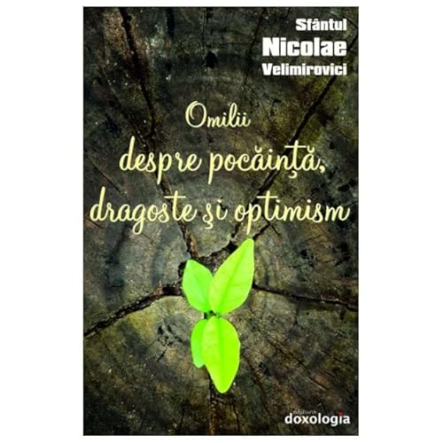 Omilii Despre Pocainta, Dragoste Si Optimism