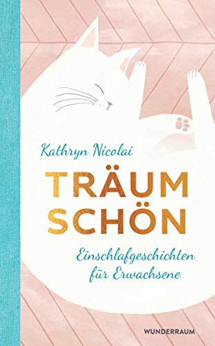 Träum schön: Einschlafgeschichten für Erwachsene von Goldmann Verlag