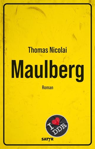 Maulberg: satirischer Gegenwartsroman von SATYR Verlag