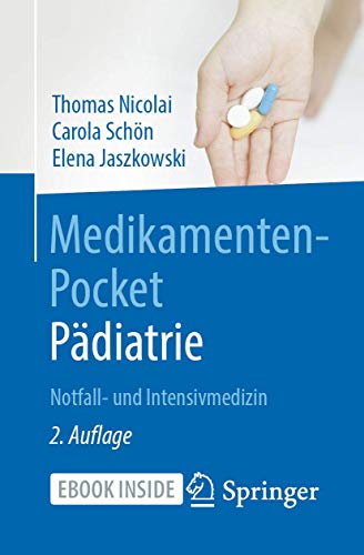 Medikamenten-Pocket Pädiatrie - Notfall- und Intensivmedizin von Springer