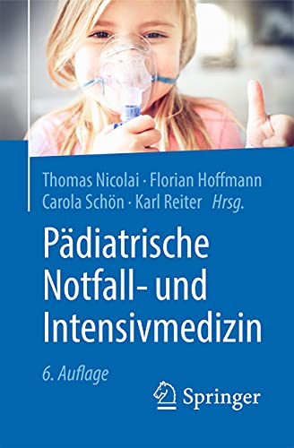Pädiatrische Notfall- und Intensivmedizin von Springer