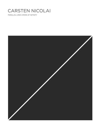 Carsten Nicolai: Parallel Lines Cross at Infinity