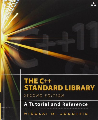 The C++ Standard Library: A Tutorial and Reference The C++ Standard Library: A Tutorial and Reference