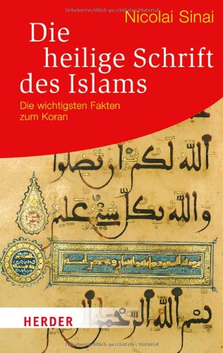Die Heilige Schrift des Islams: Die wichtigsten Fakten zum Koran (HERDER spektrum)
