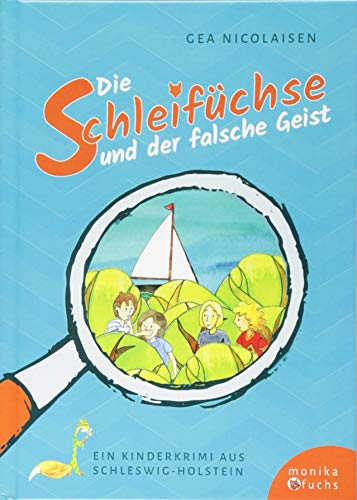 Die Schleifüchse und der falsche Geist: Ein Kinderkrimi aus Schleswig-Holstein (Regionale Kinderkrimis)