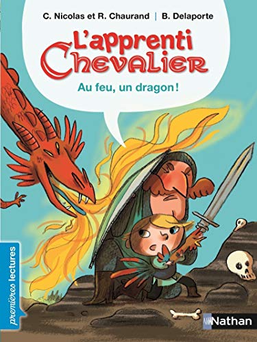 L'apprenti chevalier/Au feu, un dragon !: Tome 1, Au feu, un dragon !