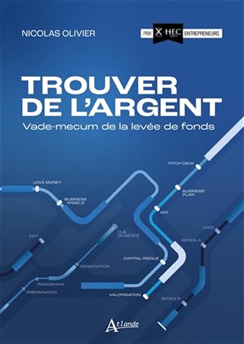 Trouver de l'argent: Vade-mecum de la levée de fonds Trouver de l'argent: Vade-mecum de la levée de fonds von ATLANDE