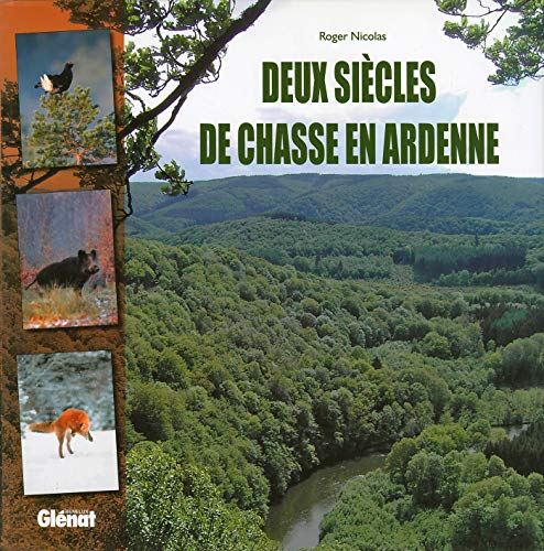 Deux siècles de chasse en Ardennes von GLENAT