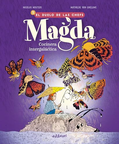 Magda, cocinera intergaláctica 2. El duelo de las chefs (Txikiberri) von ASTIBERRI EDICIONES