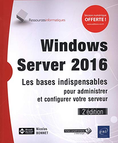 Windows Server 2016 - Les bases indispensables pour administrer et configurer votre serveur (2e édition) von Editions ENI