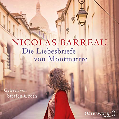 Die Liebesbriefe von Montmartre: 6 CDs von OSTERWOLDaudio