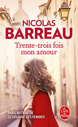 Trente-trois fois mon amour: Roman von Le Livre de Poche