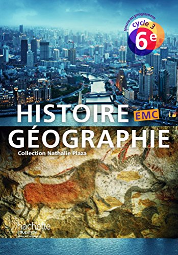 Histoire-géographie EMC. 6éme, cycle 3. Livre de l'élève. Per la Scuola media von Hachette