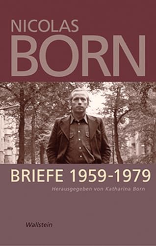 Briefe 1959-1979: Hrsg. v. Katharina Born (Mainzer Reihe. Neue Folge) von Wallstein