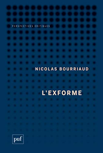 L'exforme. Art, idéologie et rejet