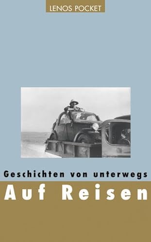 Auf Reisen: Geschichten von unterwegs: Geschichten von unterwegs. Vorw. v. Martin Zingg (LP)