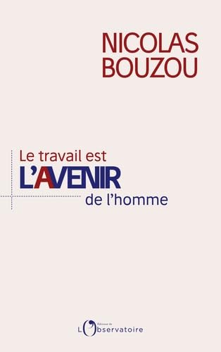 Le travail est l'avenir de l'homme von L'OBSERVATOIRE