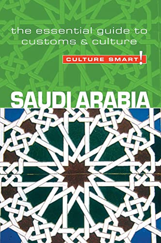Saudi Arabia - Culture Smart!: the essential guide to customs & culture