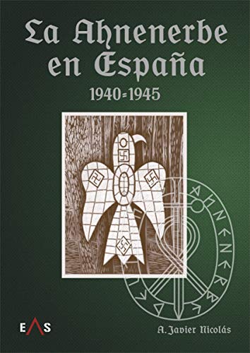La Ahnenerbe en España 1940 - 1945 (JANUS, Band 7) von Editorial Eas