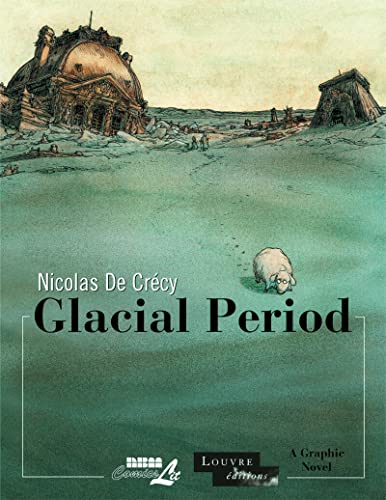 Glacial Period: The Louvre Collection von Nbm Comicslit