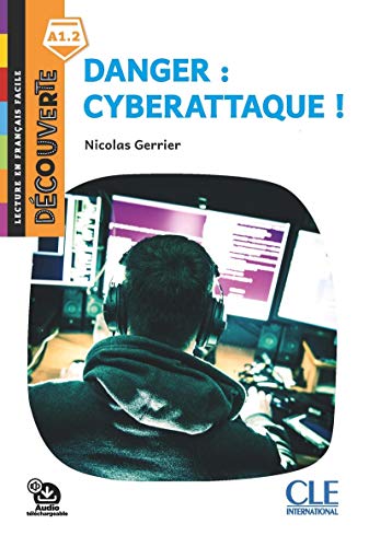 Decouverte: Danger : Cyberattaque - Livre + Audio telechargeable