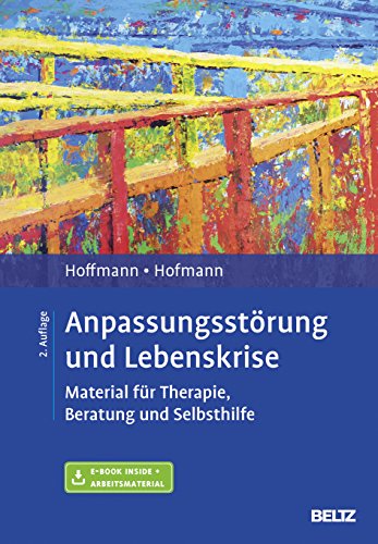 Anpassungsstörung und Lebenskrise: Material für Therapie, Beratung und Selbsthilfe. Mit E-Book inside und Arbeitsmaterial von Beltz