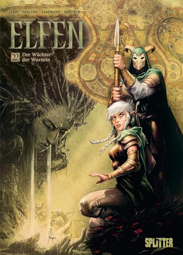 Elfen. Band 22: Der Wächter der Wurzeln Elfen. Band 22: Der Wächter der Wurzeln von Splitter Verlag