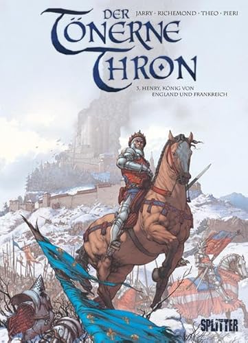 Tönerne Thron, Der: Band 3. Heinrich, König von England und Frankreich Tönerne Thron, Der: Band 3. Heinrich, König von England und Frankreich