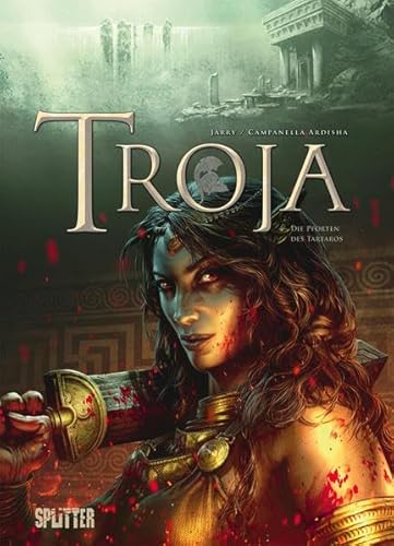 Troja. Band 4: Die Pforten des Tartaros Troja. Band 4: Die Pforten des Tartaros