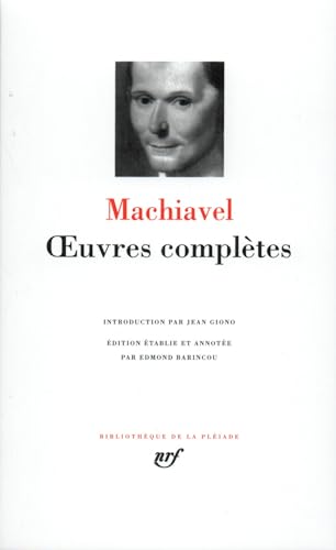 Machiavel : Oeuvres complètes Machiavel : Oeuvres complètes