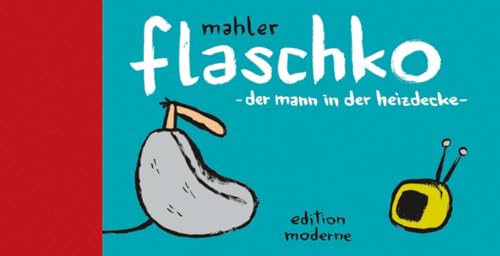Flaschko: Der Mann in der Heizdecke Flaschko: Der Mann in der Heizdecke