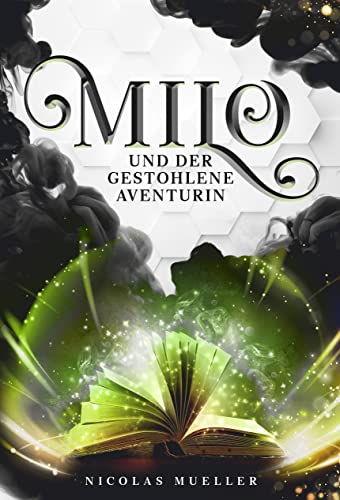 Milo und der gestohlene Aventurin: Abenteuerroman (Milo - Band 2) von Nicolas Mueller (Nova MD)