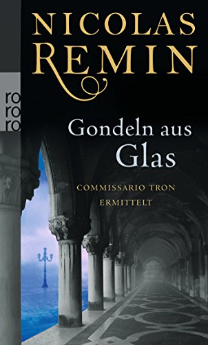 Gondeln aus Glas: Commissario Trons dritter Fall