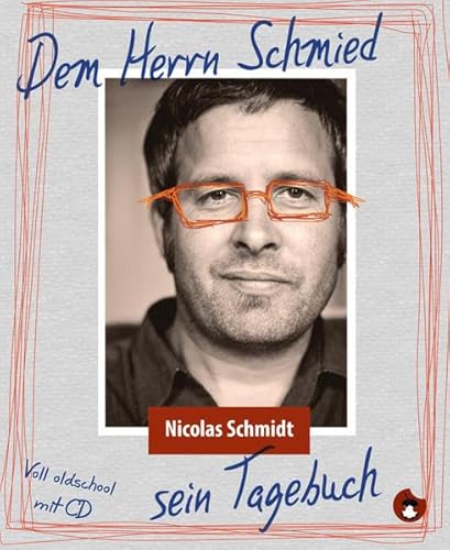 Dem Herrn Schmied sein Tagebuch, m. 1 Audio-CD