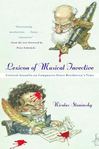 Lexicon of Musical Invective: Critical Assaults on Composers Since Beethoven's Time von W. W. Norton & Company