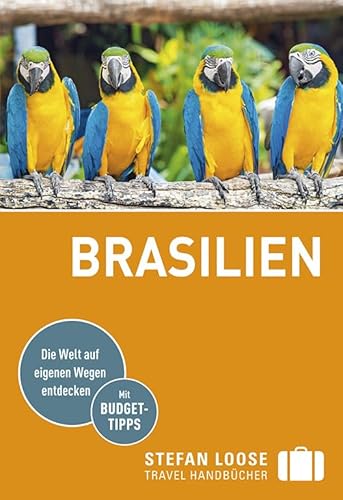 Stefan Loose Reiseführer Brasilien: mit Reiseatlas: mit Reiseatlas und Budgettipps