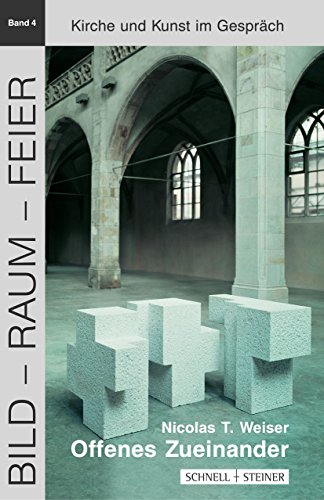 Offenes Zueinander. Räumliche Dimensionen von Kunst und Religion in der Kunst-Station Sankt Peter Köln