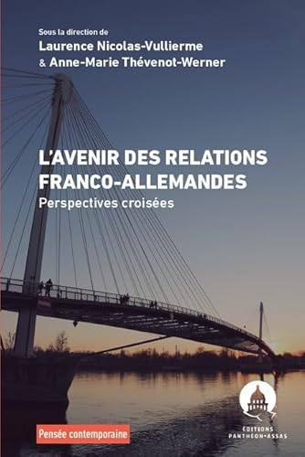 L'avenir des relations franco-allemandes: Perspectives croisées von PANTHEON ASSAS