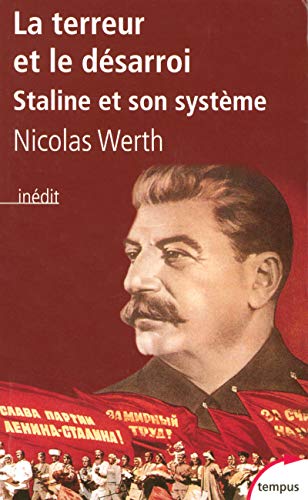 La terreur et le désarroi Staline et son système