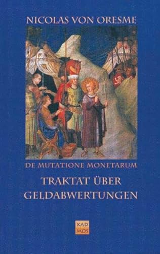 Traktat über Geldabwertungen. De Mutatione Monetarum Tractatus: Dtsch.-Latein.