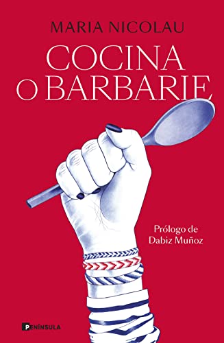 Cocina o barbarie (CULTURA) von EDICIONES PENINSULA