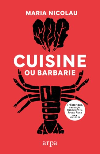 Cuisine ou barbarie von ARPA