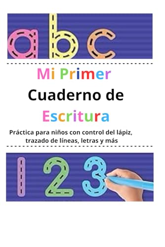 Mi primer cuaderno de aprendizaje para escribir: ¡Práctica para niños con control del lápiz, trazado de líneas, letras y más! von Independently published