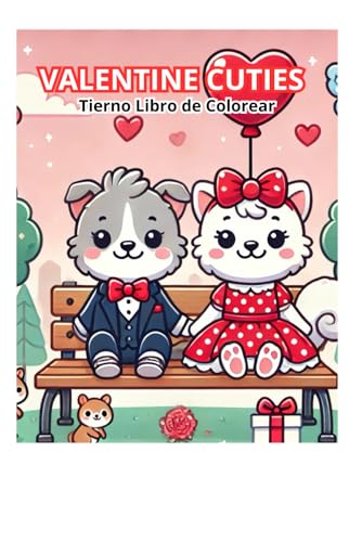 Valentine Cuties: Tierno Libro de Colorear: Lindo y Acogedor Libro de Colorear de Animales para el Día de San Valentín para Adultos y Adolescentes, ... para la Relajación y el Alivio del Estrés von Independently published