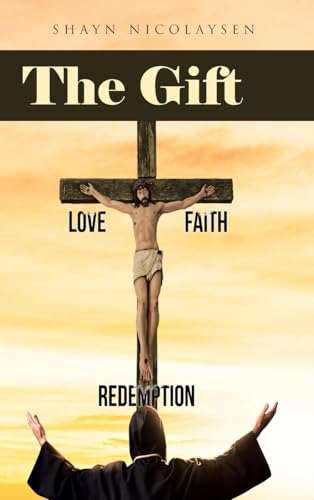 The Gift von Christian Faith Publishing