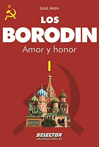Los Borodin I: Amor y honor (Los Borodin / Borodin, 1, Band 1) von Selector