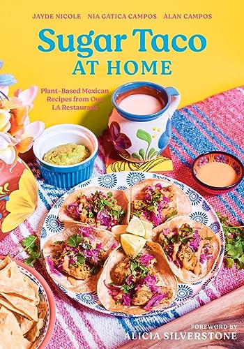 Sugar Taco at Home: Plant-Based Mexican Recipes from Our LA Restaurant von Countryman Press Inc.