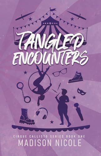 Tangled Encounters: A Sapphic Circus Romance (Cirque Callisto Series, Band 1) von Bowker