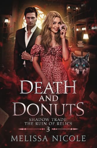 Death and Donuts (Shadow Trade: The Ruin of Relics, Band 3) von Shattered Glass Publishing