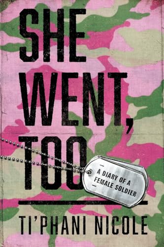 She Went, Too: A Diary of a Female Soldier von Elite Online Publishing